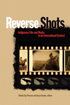Paperback Reverse Shots: Indigenous Film and Media in an International Context Book