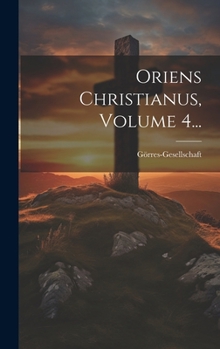 Hardcover Oriens Christianus, Volume 4... [German] Book