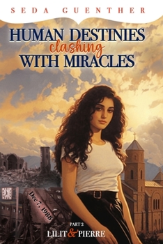 Paperback Human Destinies Clashing With Miracles. Part 2 - Lilit and Pierre Book