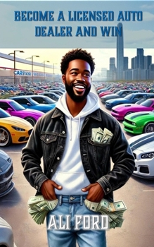 Paperback Become a Licensed Auto Dealer and Win Book