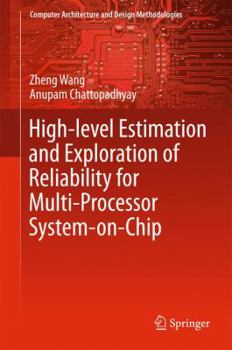 Hardcover High-Level Estimation and Exploration of Reliability for Multi-Processor System-On-Chip Book