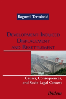 Paperback Development-Induced Displacement and Resettlement: Causes, Consequences, and Socio-Legal Context Book