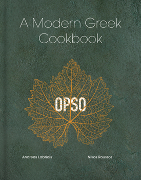 Hardcover Opso: A Modern Greek Cookbook Book
