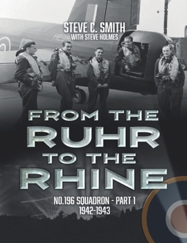 Paperback From the Ruhr to the Rhine: No. 196 Squadron - Part 1 1942 - 1943 Book