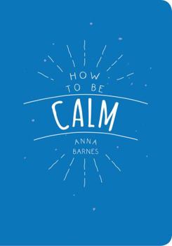 Paperback How to Be Calm Book