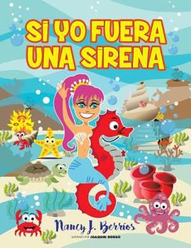 Paperback Si Yo Fuera Una Sirena: Versión en Español [Spanish] Book