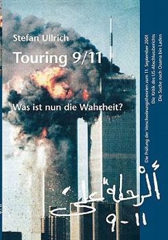 Paperback Touring 9/11 - Was ist nun die Wahrheit?: Die Prüfung der Verschwörungstheorien zum 11. September 2001. Die Kritik des US-Abschlussberichts. Die Suche [German] Book