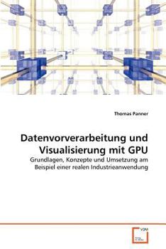 Paperback Datenvorverarbeitung und Visualisierung mit GPU [German] Book