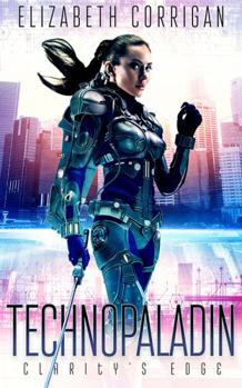 Paperback Technopaladin: Clarity's Edge Book