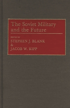 Hardcover The Soviet Military and the Future Book