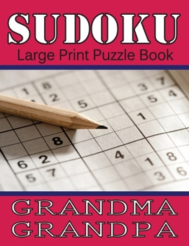 Paperback SUDOKU Large Print Puzzle Book (Grandma & Grandpa): 100 Large-Print Playing Game Puzzles One Game for Pages Funster Tons Hobbies Relax Times Training Book