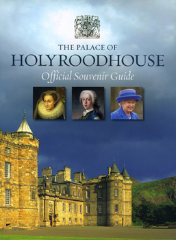 Paperback The Palace of Holyroodhouse Official Guidebook Book