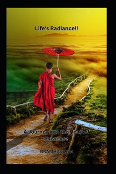Paperback "Life's Radiance": A Journey into the Heart of Existence Book