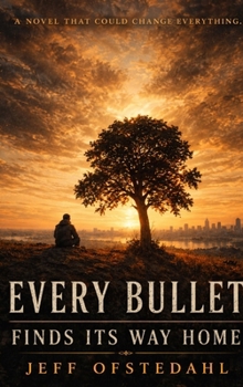 Hardcover Every Bullet Finds Its Way Home Book