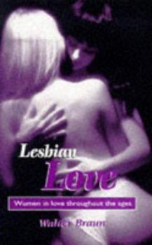 Paperback Lesbian Love: Women in Love Throughout the Ages (The Erotica Series) Book