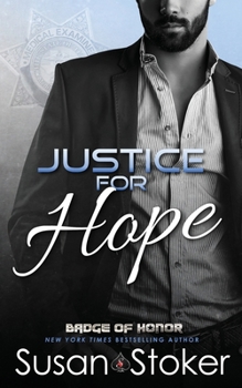 Justice for Hope - Book #12 of the Badge of Honor: Texas Heroes