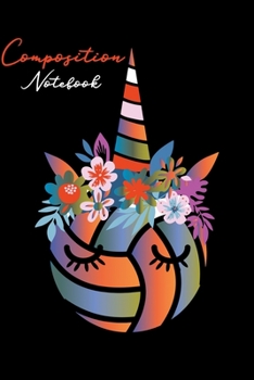 Composition Notebook: Volleyball Unicorn Sports Volleyball Lovers Lined Notebook Journal Diary 6x9