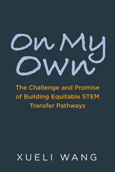 Paperback On My Own: The Challenge and Promise of Building Equitable Stem Transfer Pathways Book