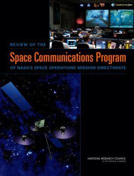 Review of the Space Communications Program of NASA's Space Operations Mission Directorate