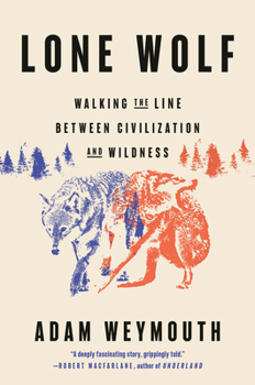 Lone Wolf: Walking the Faultlines of Europe
