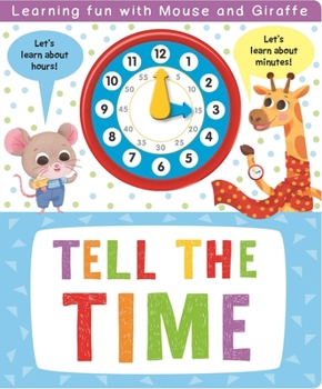 Board book Tell the Time: With Interactive Clock Hands to Turn Book