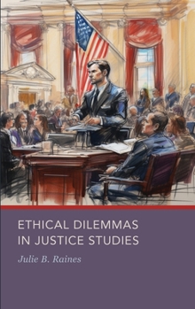 Hardcover Ethical Dilemmas in Justice Studies Book