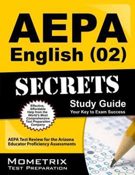Paperback AEPA English (02) Secrets, Study Guide: AEPA Test Review for the Arizona Educator Proficiency Assessments Book