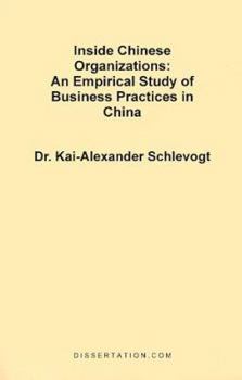Paperback Inside Chinese Organizations: An Empirical Study of Business Practices in China Book