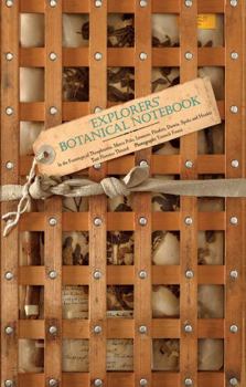 Hardcover Explorers' Botanical Notebook: In the Footsteps of Theophrastus, Marco Polo, Linnaeus, Flinders, Darwin, Speke and Hooker Book