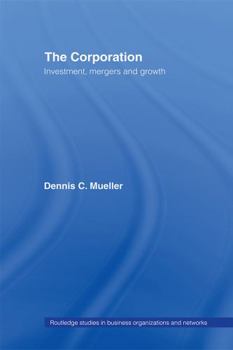 Hardcover The Corporation: Growth, Diversification and Mergers Book