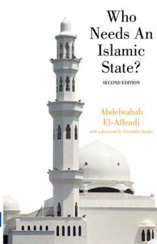 Paperback Who Needs An Islamic State? (Second Edition) Book