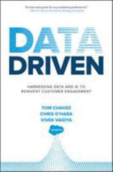 Hardcover Data Driven: Harnessing Data and AI to Reinvent Customer Engagement Book