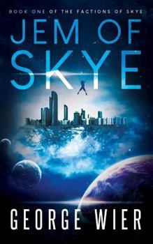 Jem of Skye: Book One of the Factions of Skye