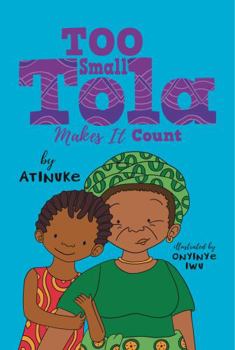 Too Small Tola Makes It Count - Book #4 of the Too Small Tola