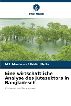 Paperback Eine wirtschaftliche Analyse des Jutesektors in Bangladesch [German] Book