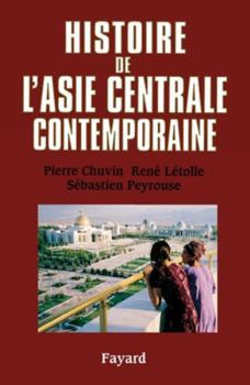 Paperback Histoire de l'Asie centrale contemporaine [French] Book