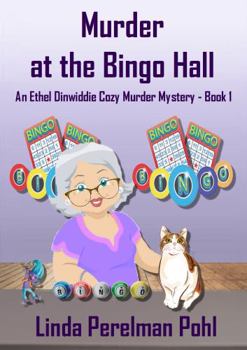 Paperback Murder at the Bingo Hall: An Ethel Dinwiddie Cozy Mystery - Book 1 Book