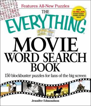Paperback The Everything Movie Word Search Book: 150 Blockbuster Puzzles for Fans of the Big Screen Book