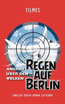 Paperback Regen auf Berlin: Angriff über den Wolken [German] Book