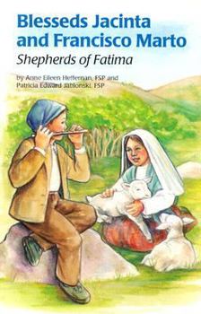 Blesseds Jacinta and Francisco Marto: Shepherds of Fatima (Encounter the Saints Series, 6) - Book #6 of the Encounter the Saints