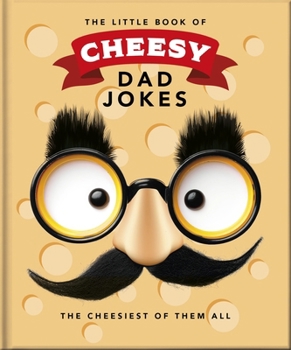Hardcover The Little Book of Cheesy Dad Jokes Book