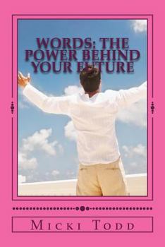 Paperback Words: The Power Behind Your Future Book