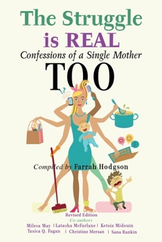 Paperback The Struggle is Real: Confessions of a Single Mother TOO Book
