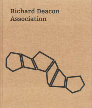 Hardcover Richard Deacon: Association Book
