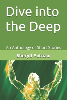 Paperback Dive into the Deep: An Anthology of Short Stories Book