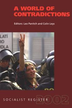 A World of Contradictions - Book #2002 of the Socialist Register
