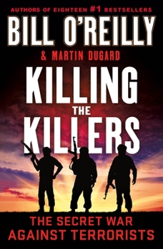 Killing the Killers - Book #11 of the Bill O’Reilly’s Killing Series
