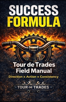 Paperback Success Formula: Tour de Trades Field Manual Book