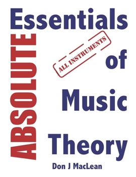 Paperback Absolute Essentials of Music Theory: All Instruments Book