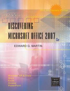 Paperback Discovering Microsoft Office 2007: Windows XP and Vista, Word, Excel, Access, PowerPoint Book